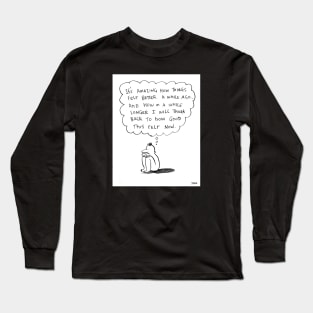 Always better before.... Long Sleeve T-Shirt